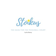 (영문도서)Stoikus: Pickleball: Ten Haiku for the Pickleball Court Paperback, Independently Published, English, 9798243015417