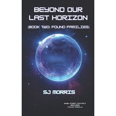 (英文圖書)Beyond Our Last Horizon: Book Two: Found Families 平裝版, Independently Published, English, Paperback