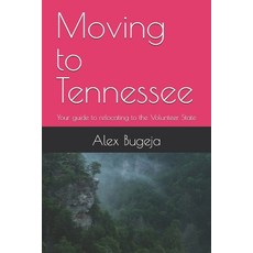 (영문도서) Moving to Tennessee: Your guide to relocating to the Volunteer State Paperback, Independently Published, English, 9798300271985