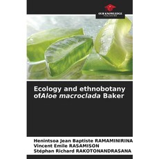 (영문도서) Ecology and ethnobotany ofAloe macroclada Baker Paperback, Our Knowledge Publishing, English, 9786207158614