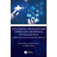 (英文圖書)Fostering Healthcare through Artificial Intelligence: A High-Performance Computi... 精裝版, CRC Press, 英文