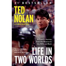 (영문도서) Life in Two Worlds: A Coach's Journey from the Reserve to the NHL and Back Paperback, Penguin Books Canada, English, 9780735244979