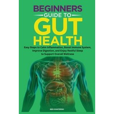 (英文圖書)Beginners Guide to Gut Health: Easy Steps to Calm Inflammation Boost Immune Sys... 平裝版, Independently Published, 英文