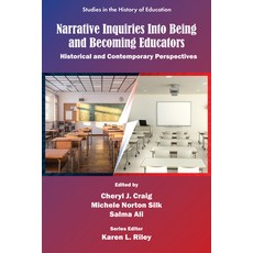 (外文書)Narrative Inquiries Into Being and Becoming Educators: Historical and Contemporar... Paperback, Emerald Publishing Limited, English