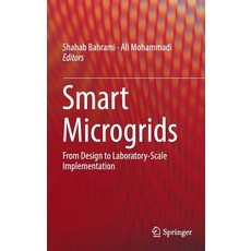(영문도서) Smart Microgrids: From Design to Laboratory-Scale Implementation Hardcover, Springer, English, 9783030026554