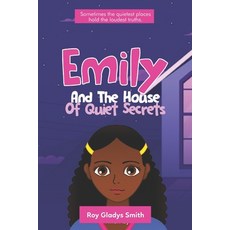 (英文圖書)Emily And The House Of Quiet Secrets 平裝版, Independently Published, 英文