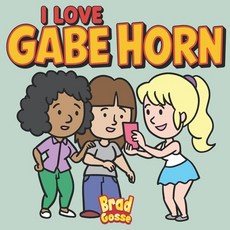 (英文圖書)I Love Gabe Horn 平裝版, Independently Published, 英文
