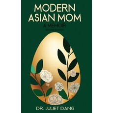 (영문도서)Modern Asian Mom: A Memoir Hardcover, Quill Hawk Publishing, English, 9781965142653