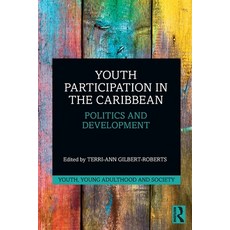 (영문도서) Youth Participation in the Caribbean: Politics and Development Paperback, Routledge, English, 9781032068015