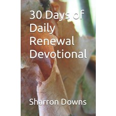 (영문도서)30 Days of Daily Renewal Devotional Paperback, Independently Published, English, 9798272904638