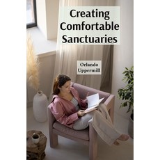 (英文圖書)Creating Comfortable Sanctuaries: A Step-by-Step Guide to Home Renovation and Ex... 平裝版, Orlando Uppermill, 英文