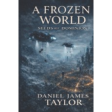 (영문도서)A Frozen World Seeds Of Dominion Paperback, Independently Published, English, 9798241066824