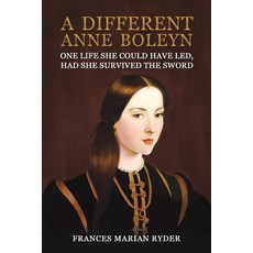 (영문도서) A Different Anne Boleyn Paperback, Austin Macauley, English, 9781035856053