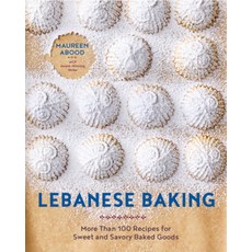 (영문도서)Lebanese Baking: More Than 100 Recipes for Sweet and Savory Baked Goods Hardcover, Countryman Press, English, 9781682688984