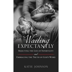 (英文圖書)Waiting Expectantly: Rejecting the Lies of Infertility and Embracing the Truth o... 平裝版, Xulon Press, 英文