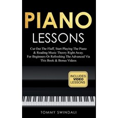 (英文圖書)Piano Lessons: Cut Out The Fluff Start Playing The Piano & Reading Music Theory... 精裝版, Thomas William Swain, 英文