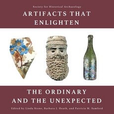 (영문도서) Artifacts that Enlighten: The Ordinary and the Unexpected Paperback, Society for Historical Arch..., English, 9781957402499