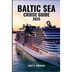 (英文圖書)Baltic Sea Cruise Guide 2025: Discover Regal Cities Seaside Charm and Cultural... 平裝版, Independently Published, 英文