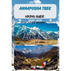 (英文圖書)Annapurna Trek Hiking Guide 2025-2026 平裝版, Independently Published, 英文
