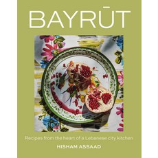 (영문도서) Bayrut: Recipes from the Heart of a Lebanese City Kitchen Hardcover, Smith Street Books, English, 9781923239043