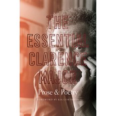 The Essential Clarence Major: Prose and Poetry Hardcover, University of North Carolin..., English, 9781469658780