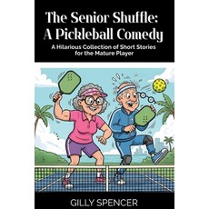 (英文圖書)The Senior Shuffle: A Pickleball Comedy: A Hilarious Collection of Short Stories... 平裝版, Independently Published, 英文