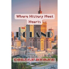 (英文圖書)Poland: Where History Meets heart 平裝版, Independently Published, 英文