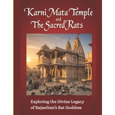 (영문도서)Karni Mata Temple and the Sacred Rats: Exploring the Divine Legacy of Rajasthan'... Paperback, Independently Published, English, 9798297451735