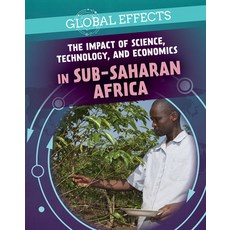 The Impact of Science Technology and Economics in Sub-Saharan Africa Library Binding, PowerKids Press, English, 9781725322462