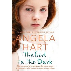 The Girl in the Dark: A Runaway Child with a Secret Past. a Devastating Discovery That Changes Every... Paperback, Bluebird, English, 9781529004151