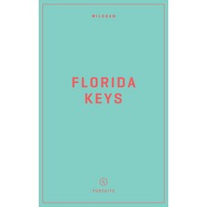 (영문도서) Wildsam Field Guides: Florida Keys Paperback, English, 9781467199810