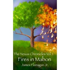 (영문도서) Fires In Mabon Hardcover, James Flanagan Jr, English, 9798330354283