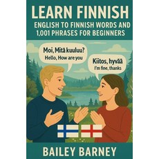 (英文圖書)Learn Finnish: English to Finnish Words and 1 001 Phrases for Beginners 平裝版, Independently Published, 英文