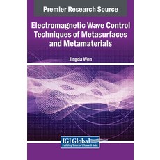 (영문도서) Electromagnetic Wave Control Techniques of Metasurfaces and Metamaterials Hardcover, IGI Global, English, 9798369325995