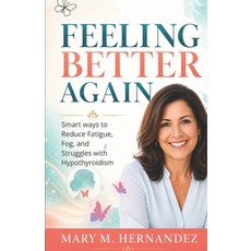 (英文圖書)Feeling Better Again: Smart ways to Reduce Fatigue Fog and Struggles with Hypo... 平裝版, Independently Published, 英文, 平裝本