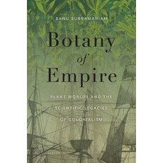 (영문도서) Botany of Empire: Plant Worlds and the Scientific Legacies of Colonialism Paperback, University of Washington Press, English, 9780295752464
