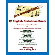 12 English Christmas Duets: for Soprano and Tenor Recorder or C Instruments in Treble Clef (violin ... Paperback, Independently Published, 9798581545515