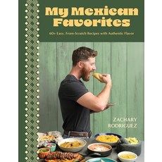 (영문도서) My Mexican Favorites: 60 Easy From-Scratch Recipes with Authentic Flavor Paperback, Page Street Publishing, English, 9798890031846
