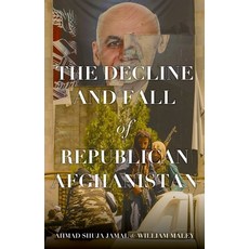 (영문도서) The Decline and Fall of Republican Afghanistan Hardcover, Oxford University Press, USA, English, 9780197694725