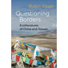 (영문도서) Questioning Borders: Eco-Literatures of China and Taiwan Paperback, Columbia University Press, English, 9780231199810