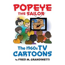 (영문도서) Popeye the Sailor (hardback): The 1960s TV Cartoons Hardcover, BearManor Media, English, 9781629338514