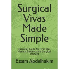 (영문도서)Surgical Vivas Made Simple: Essential Guide for Final Year Medical Students and... Paperback, Independently Published, English, 9798289499516