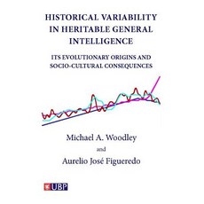 Historical Variability in Heritable General Intelligence: Its Evolutionary Origins and Socio-Cultura... Paperback, University of Buckingham Press, English, 9781908684264