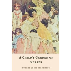 A Child's Garden of Verses: With Illustrated Paperback, Independently Published, English, 9798729074891