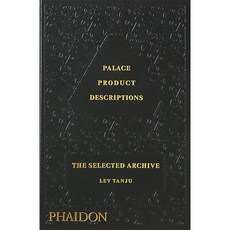 Palace Product Descriptions: The Selected Archive, Palace Product Descriptions, Palace Skateboards(저), Phaidon Press