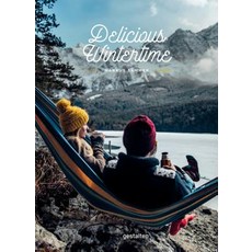 Delicious Wintertime: The Cookbook for Cold Weather Adventures Hardcover, Gestalten