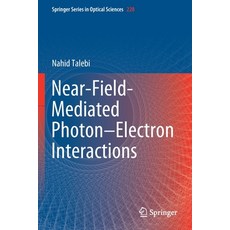 Near-Field-Mediated Photon-Electron Interactions Paperback, Springer, English, 9783030338183