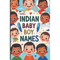 (영문도서)2500+ Indian Baby Boy Names: A Guide for New Parents Paperback, Independently Published, English, 9798264927539