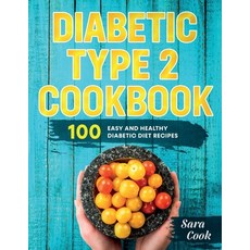 (영문도서) Diabetic type 2 cookbook: 100 Easy and Healthy dianetic diet recipes Paperback, Independently Published, English, 9798545703227
