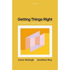 (영문도서) Getting Things Right: Fittingness Reasons and Value Hardcover, Oxford University Press, USA, English, 9780198810322